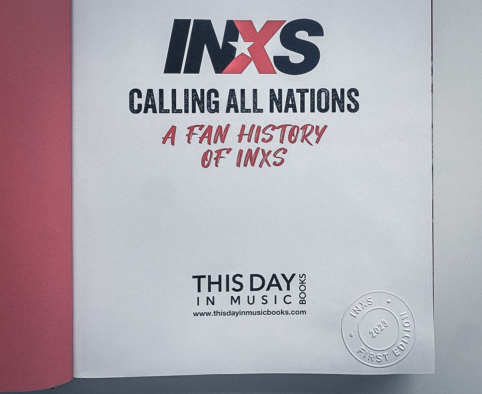 INXS - Calling All Nations: A Fan History of INXS (Signed Super Deluxe Edition Book)